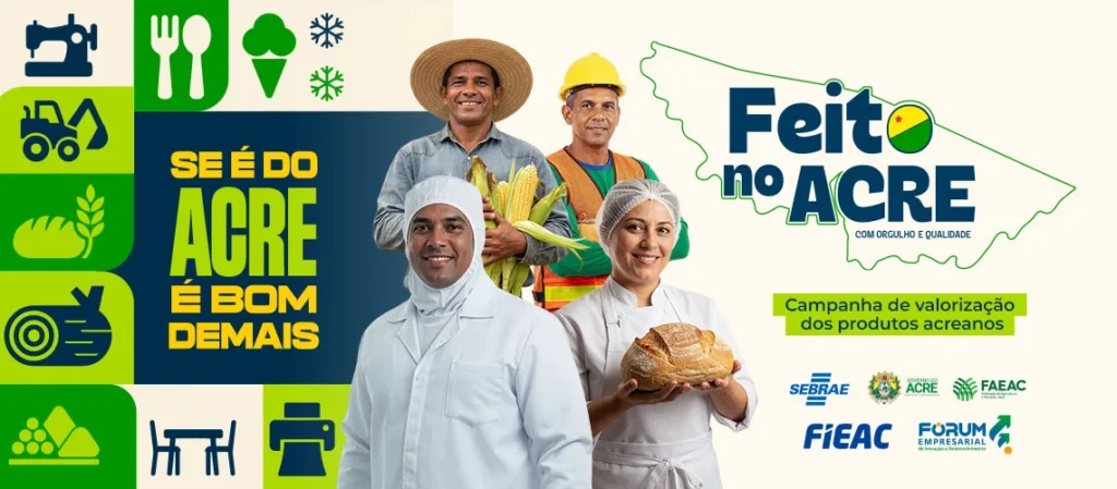 Campanha 'Feito no Acre' Impulsiona a Economia Local e Conecta Produtores e Consumidores