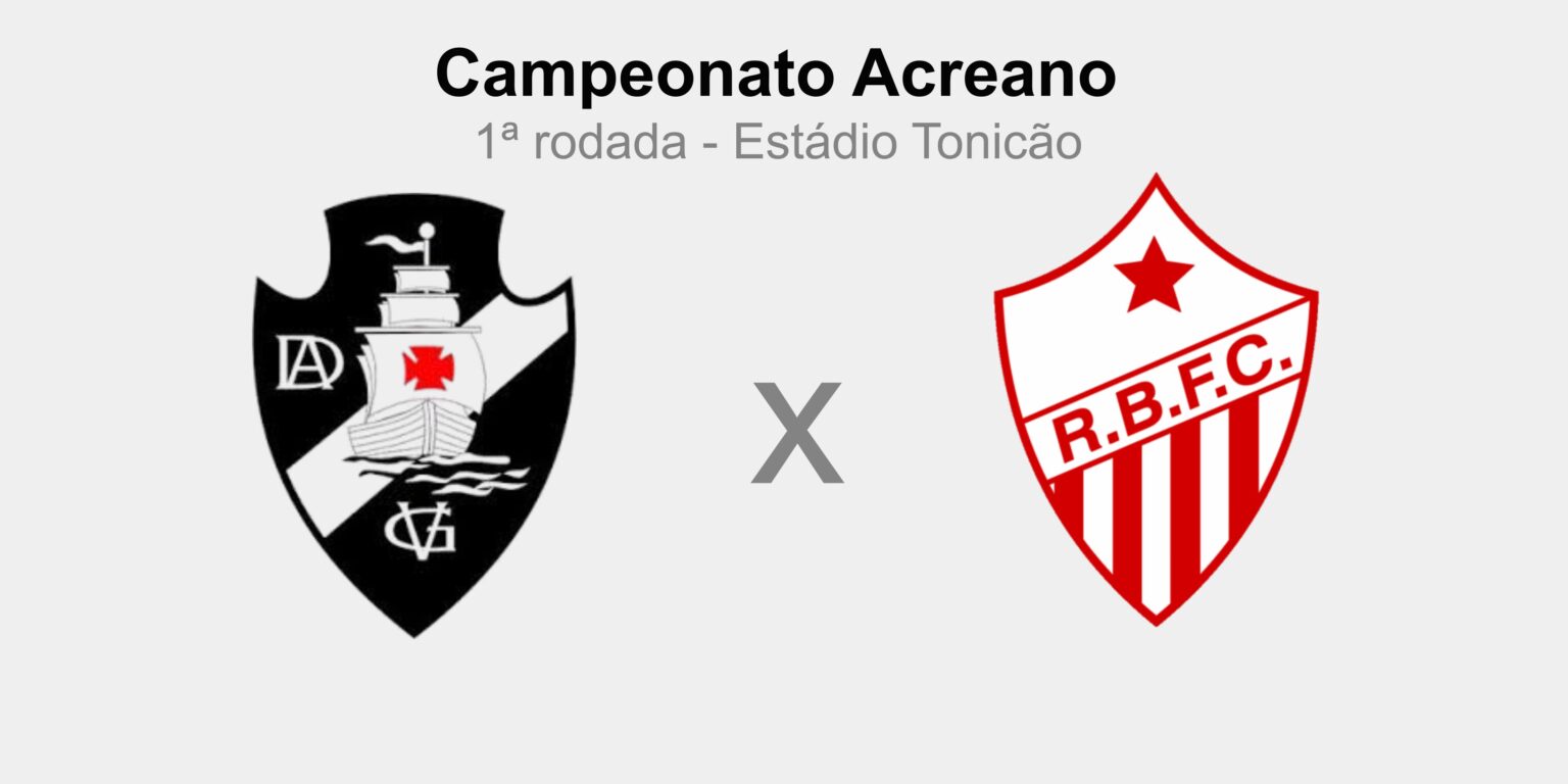Vasco-AC x Rio Branco-AC: Tudo sobre as Escalações, Arbitragem e Onde Assistir
