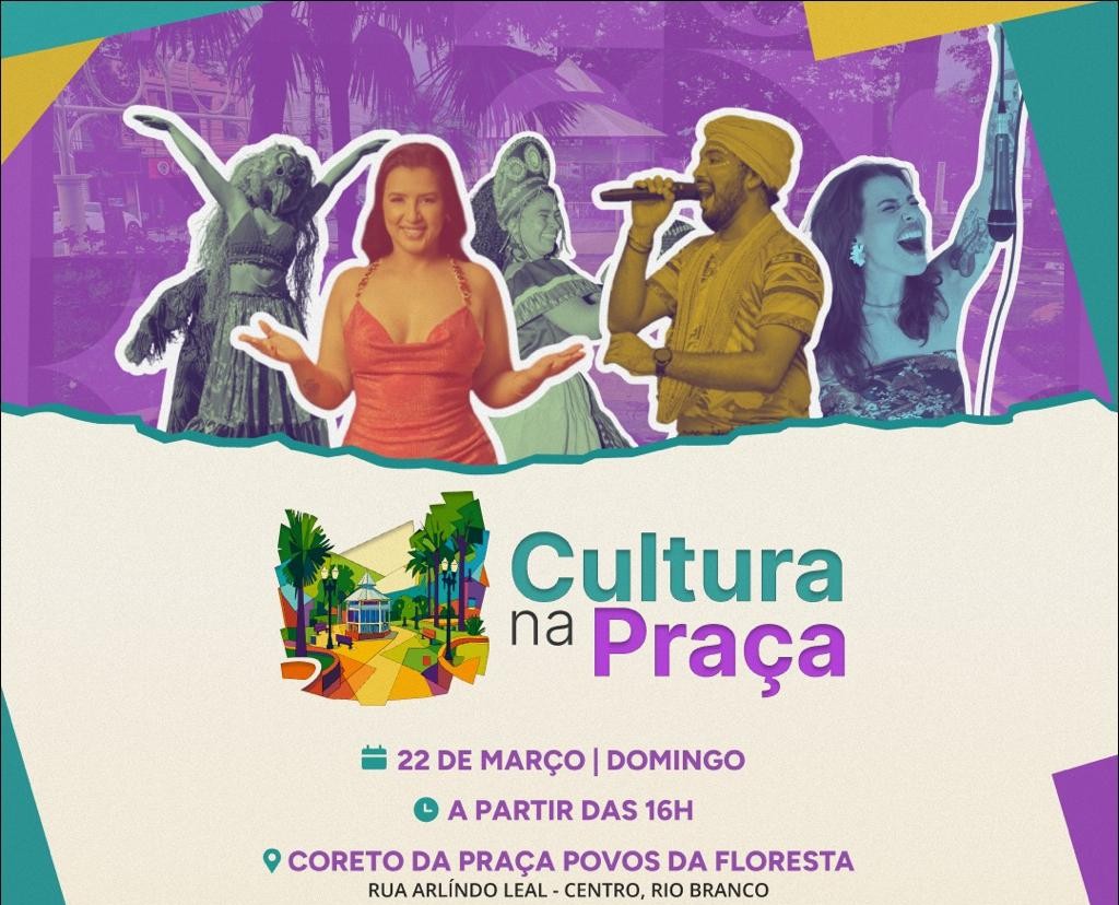Cultura na Praça: Programação Completa da 1ª Edição em Rio Branco neste Domingo Cultura na Praça: Programação Completa da 1ª Edição em Rio Branco neste Domingo