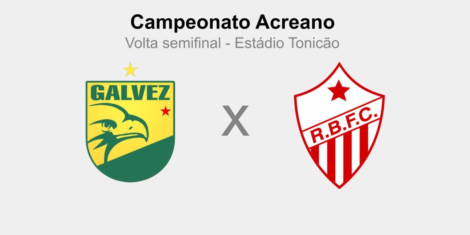 Galvez e Rio Branco-AC: Tudo Sobre a Semifinal do Campeonato Acreano