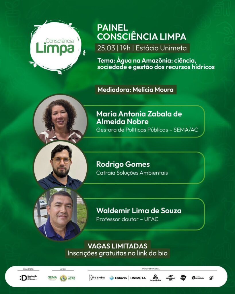 Painel Consciência Limpa: Debates sobre Água e Sustentabilidade no Acre Painel Consciência Limpa: Debates sobre Água e Sustentabilidade no Acre