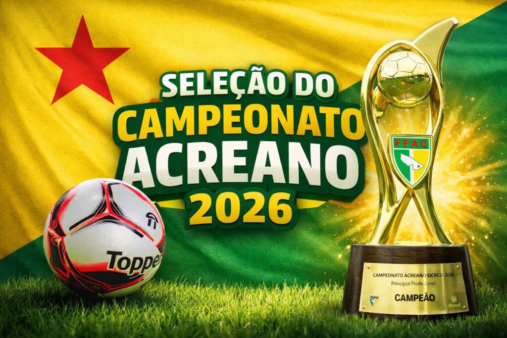 Santa Cruz-AC Domina Seleção do Campeonato Acreano 2026: Descubra o Time Ideal